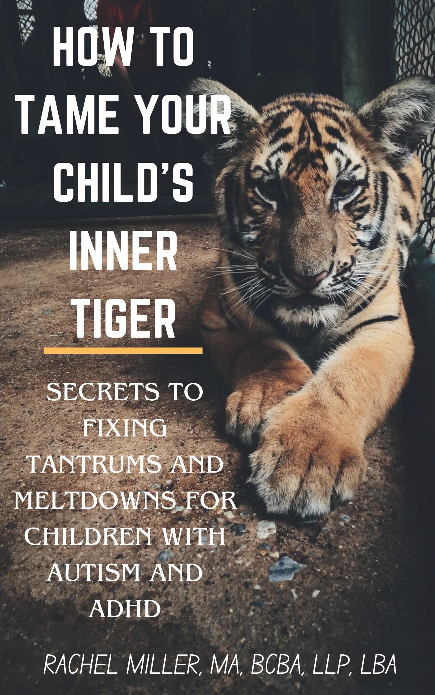 How to Tame your Childs Inner Tiger